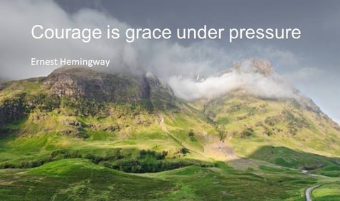 Three Peaks Challenge - courage is grace under pressure